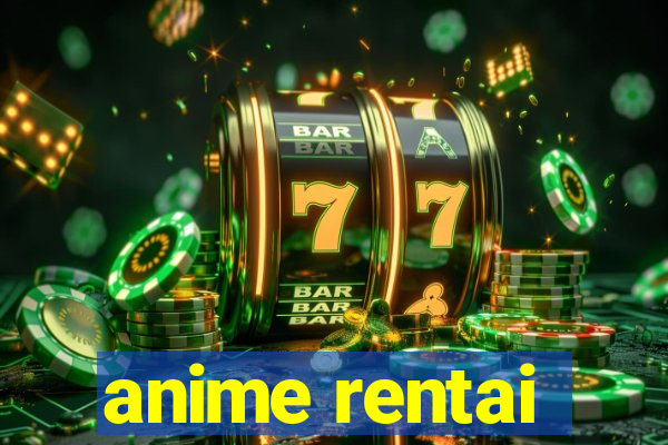 anime rentai